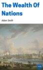 The Wealth Of Nations - eBook
