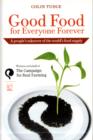 Good Food for Everyone Forever : A People's Takeover of the World's Food Supply - Book