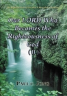 Righteousness Of God That Is Revealed In Romans - Our LORD Who Becomes The Righteousness Of God (II) - eBook