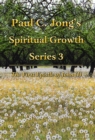 First Epistle of John (I) - Paul C. Jong's Spiritual Growth Series 3: - eBook