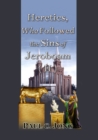 Heretics, Who Followed the Sins of Jeroboam (II) - eBook