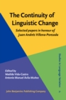 The Continuity of Linguistic Change : Selected papers in honour of Juan Andres Villena-Ponsoda - eBook