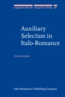 Auxiliary Selection in Italo-Romance : A Nested-Agree approach - eBook
