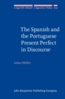 The Spanish and the Portuguese Present Perfect in Discourse - eBook