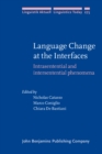 Language Change at the Interfaces : Intrasentential and intersentential phenomena - eBook