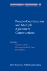 Pseudo-Coordination and Multiple Agreement Constructions - eBook