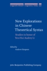 New Explorations in Chinese Theoretical Syntax : Studies in honor of Yen-Hui Audrey Li - eBook