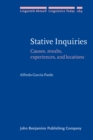 Stative Inquiries : Causes, results, experiences, and locations - eBook