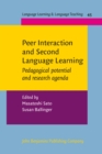 Peer Interaction and Second Language Learning : Pedagogical potential and research agenda - eBook