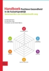 Handboek Positieve Gezondheid in de huisartspraktijk : Samenwerken aan betekenisvolle zorg - eBook