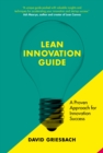The Lean Innovation Guide : A proven approach for innovation success - Book