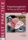 Projectmanagement op basis van NCB versie 3 &ndash; IPMA-C en IPMA-D &ndash; 2de geheel herzien druk - eBook