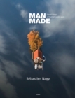 Man Made : Aerial Views of Human Landscapes - Book