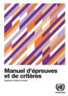Recommendations on the Transport of Dangerous Goods (French Edition) : Manual of Tests and Criteria - Book