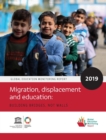 Global Education Monitoring Report 2019 : Migration, Displacement and Education - Building Bridges, not Walls - Book