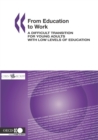 From Education to Work A Difficult Transition for Young Adults with Low Levels of Education - eBook