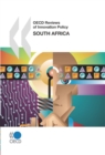 OECD Reviews of Innovation Policy: South Africa 2007 - eBook
