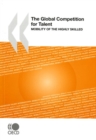 The Global Competition for Talent Mobility of the Highly Skilled - eBook