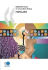 OECD Reviews of Innovation Policy: Hungary 2008 - eBook