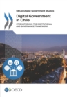 OECD Digital Government Studies Digital Government in Chile Strengthening the Institutional and Governance Framework - eBook