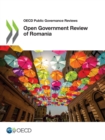 OECD Public Governance Reviews Open Government Review of Romania - eBook