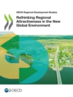 OECD Regional Development Studies Rethinking Regional Attractiveness in the New Global Environment - eBook