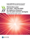 Projet OCDE/G20 sur l'erosion de la base d'imposition et le transfert de benefices Declaration pays par pays - Recueil 2023 de rapports d'examen par les pairs (version abregee) Cadre inclusif sur le B - eBook