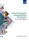 Assessment of Microinsurance as Emerging Microfinance Service for the Poor : The Case of the Philippines - eBook