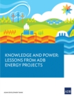 Knowledge and Power : Lessons from ADB Energy Projects - eBook