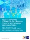 ASEAN Corporate Governance Scorecard Country Reports and Assessments 2015 : Joint Initiative of the ASEAN Capital Markets Forum and the Asian Development Bank - eBook