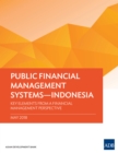 Public Financial Management Systems-Indonesia : Key Elements from a Financial Management Perspective - eBook