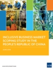 Inclusive Business Market Scoping Study in the People's Republic of China - eBook