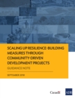 Scaling Up Resilience-Building Measures through Community-Driven Development Projects : Guidance Note - eBook