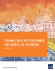 Financing Affordable Housing in Yangon - eBook