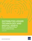 Distributed Ledger Technology and Digital Assets : Policy and Regulatory Challenges in Asia - eBook