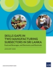 Skills Gaps in Two Manufacturing Subsectors in Sri Lanka : Food and Beverages, and Electronics and Electricals - eBook