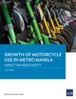 Growth of Motorcycle Use in Metro Manila : Impact on Road Safety - eBook