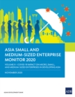 Asia Small and Medium-Sized Enterprise Monitor 2020: Volume II : COVID-19 Impact on Micro, Small, and Medium-Sized Enterprises in Developing Asia - eBook