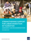 Strengthening Support for Labor Migration in Tajikistan : Assessment and Recommendations - eBook