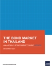 The Bond Market in Thailand : An ASEAN+3 Bond Market Guide Update - eBook