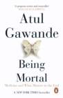 Being Mortal : Medicine and What Matters in the End - eBook