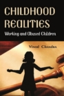 Childhood Realities : Working and Abused Childern - eBook