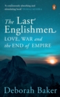The Last Englishmen : Love, War, and the End of Empire - eBook