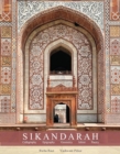 Sikandarah: : Geometry, Calligraphy, Epigraphy, Islimi, Poetry - Book