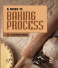 A Guide to Baking Process - eBook