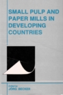 Small Pulp and Paper Mills in Developing Countries - eBook