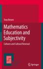 Mathematics Education and Subjectivity : Cultures and Cultural Renewal - eBook