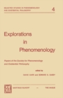 Explorations in Phenomenology : Papers of the Society for Phenomenology and Existential Philosophy - eBook