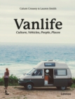 Van Life : Culture, Vehicles, People, Places - Book