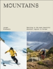 Mountains : Sporting in the most beautiful mountain regions in Europe - Book